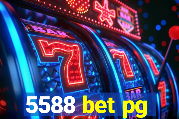 5588 bet pg